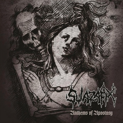 Swazafix : Anthems of Apostacy
